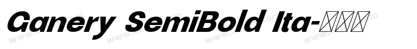 Ganery SemiBold Ita字体转换
